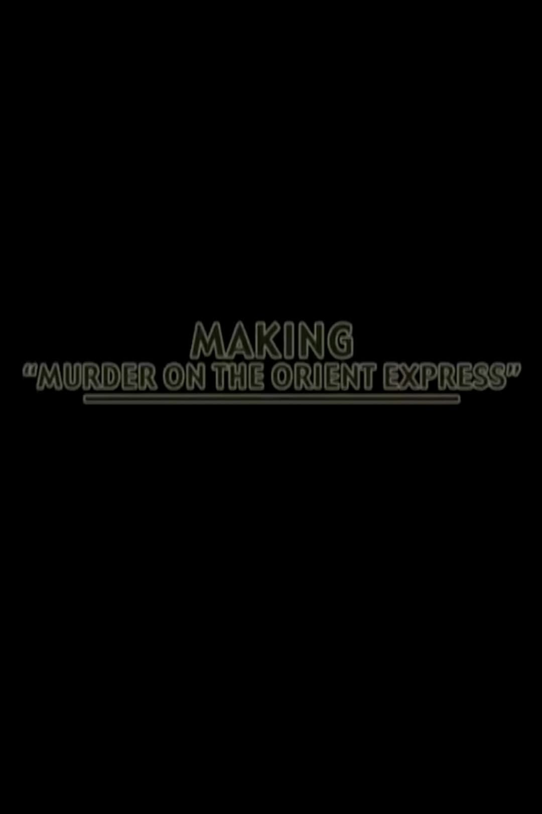 Making 'Murder on the Orient-Express'