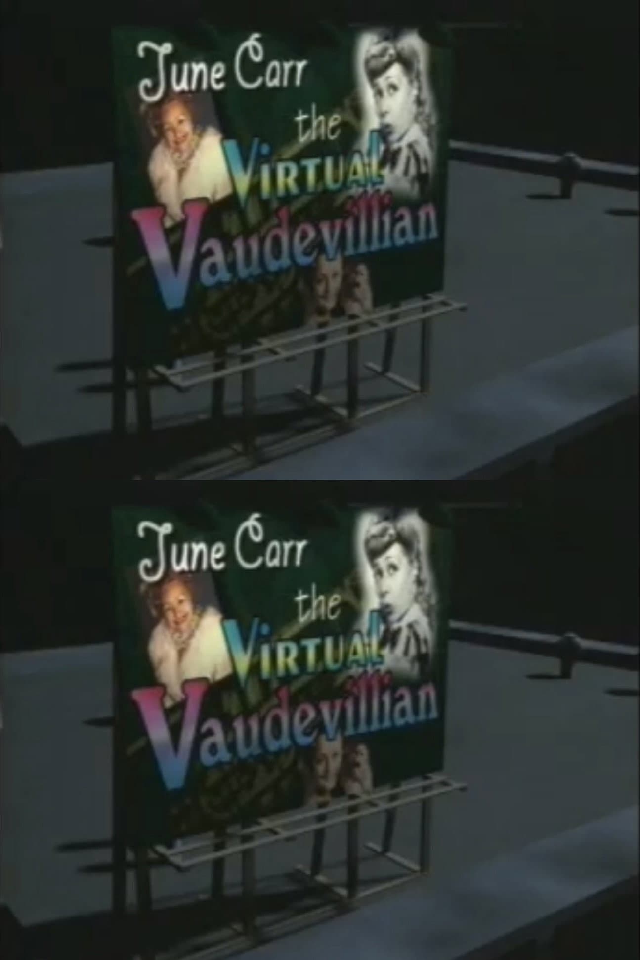 June Carr: The Virtual Vaudevillian